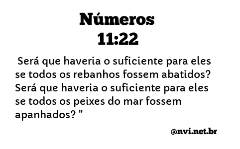 NÚMEROS 11:22 NVI NOVA VERSÃO INTERNACIONAL