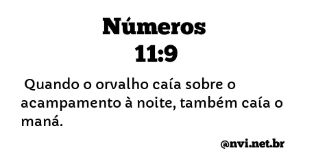 NÚMEROS 11:9 NVI NOVA VERSÃO INTERNACIONAL