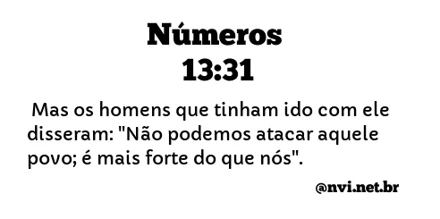 NÚMEROS 13:31 NVI NOVA VERSÃO INTERNACIONAL