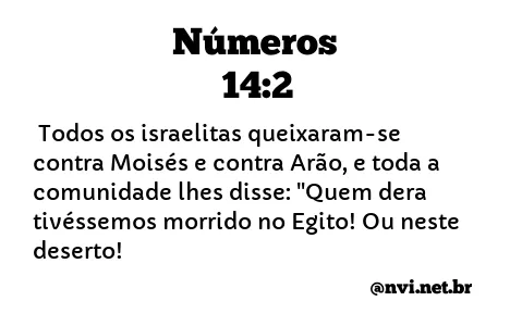 NÚMEROS 14:2 NVI NOVA VERSÃO INTERNACIONAL