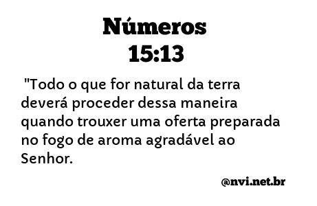 NÚMEROS 15:13 NVI NOVA VERSÃO INTERNACIONAL