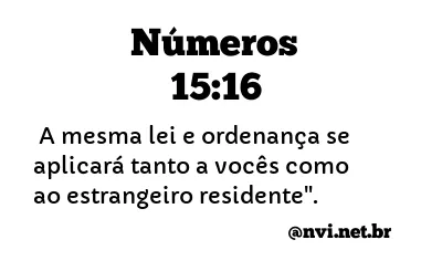 NÚMEROS 15:16 NVI NOVA VERSÃO INTERNACIONAL