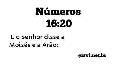 NÚMEROS 16:20 NVI NOVA VERSÃO INTERNACIONAL