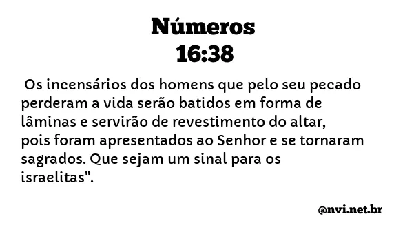 NÚMEROS 16:38 NVI NOVA VERSÃO INTERNACIONAL