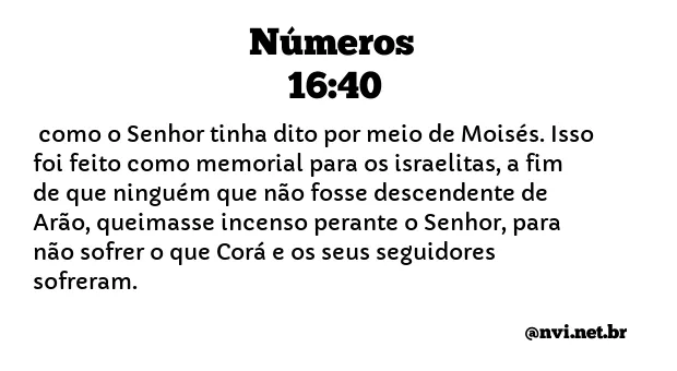 NÚMEROS 16:40 NVI NOVA VERSÃO INTERNACIONAL