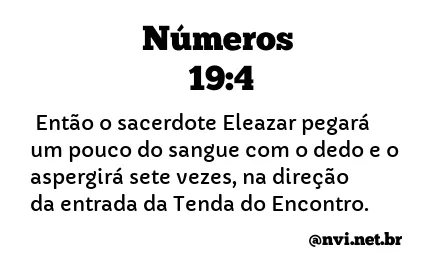 NÚMEROS 19:4 NVI NOVA VERSÃO INTERNACIONAL