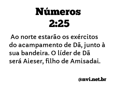 NÚMEROS 2:25 NVI NOVA VERSÃO INTERNACIONAL