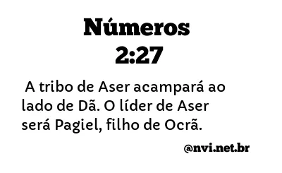 NÚMEROS 2:27 NVI NOVA VERSÃO INTERNACIONAL