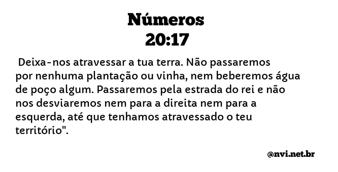 NÚMEROS 20:17 NVI NOVA VERSÃO INTERNACIONAL