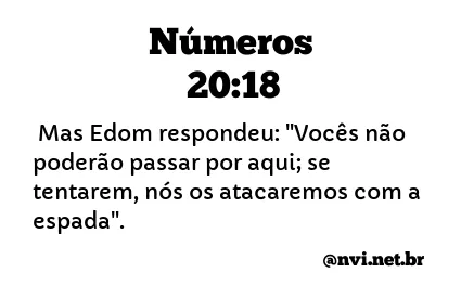 NÚMEROS 20:18 NVI NOVA VERSÃO INTERNACIONAL