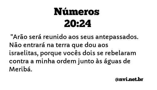 NÚMEROS 20:24 NVI NOVA VERSÃO INTERNACIONAL