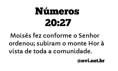 NÚMEROS 20:27 NVI NOVA VERSÃO INTERNACIONAL