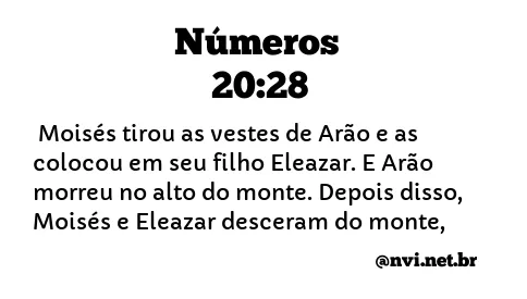 NÚMEROS 20:28 NVI NOVA VERSÃO INTERNACIONAL