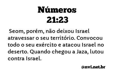 NÚMEROS 21:23 NVI NOVA VERSÃO INTERNACIONAL