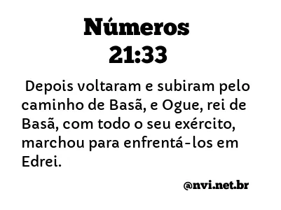 NÚMEROS 21:33 NVI NOVA VERSÃO INTERNACIONAL