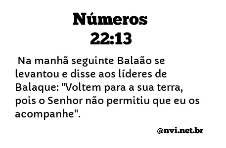 NÚMEROS 22:13 NVI NOVA VERSÃO INTERNACIONAL