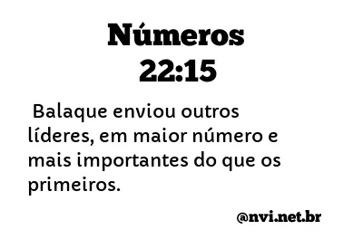 NÚMEROS 22:15 NVI NOVA VERSÃO INTERNACIONAL