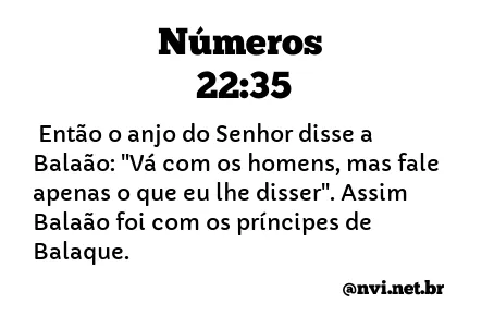 NÚMEROS 22:35 NVI NOVA VERSÃO INTERNACIONAL