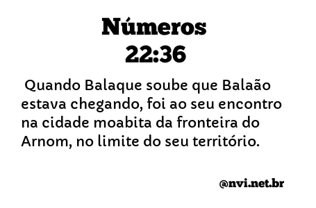 NÚMEROS 22:36 NVI NOVA VERSÃO INTERNACIONAL