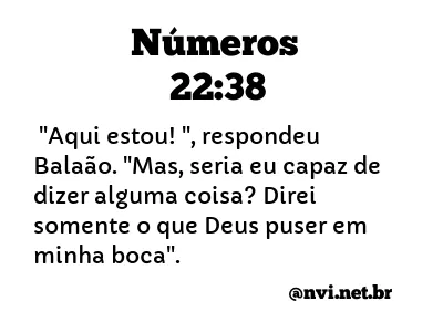 NÚMEROS 22:38 NVI NOVA VERSÃO INTERNACIONAL