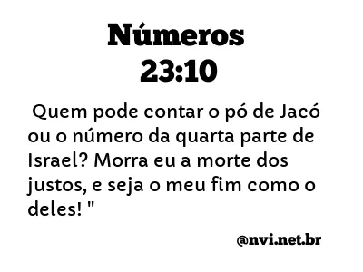 NÚMEROS 23:10 NVI NOVA VERSÃO INTERNACIONAL