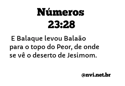 NÚMEROS 23:28 NVI NOVA VERSÃO INTERNACIONAL