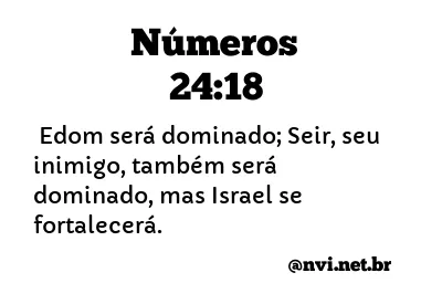 NÚMEROS 24:18 NVI NOVA VERSÃO INTERNACIONAL