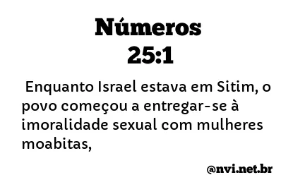 NÚMEROS 25:1 NVI NOVA VERSÃO INTERNACIONAL