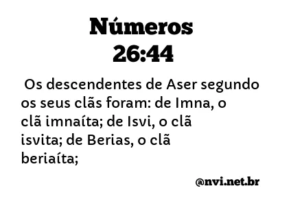 NÚMEROS 26:44 NVI NOVA VERSÃO INTERNACIONAL