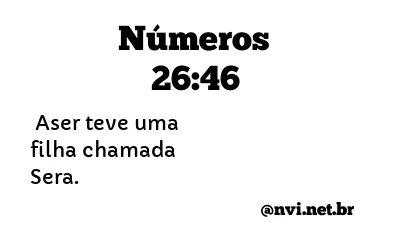 NÚMEROS 26:46 NVI NOVA VERSÃO INTERNACIONAL