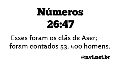 NÚMEROS 26:47 NVI NOVA VERSÃO INTERNACIONAL