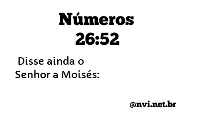 NÚMEROS 26:52 NVI NOVA VERSÃO INTERNACIONAL