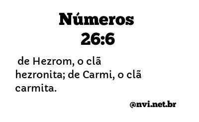 NÚMEROS 26:6 NVI NOVA VERSÃO INTERNACIONAL