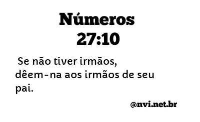 NÚMEROS 27:10 NVI NOVA VERSÃO INTERNACIONAL