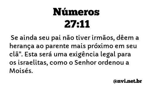 NÚMEROS 27:11 NVI NOVA VERSÃO INTERNACIONAL