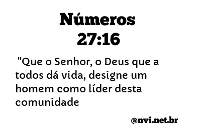 NÚMEROS 27:16 NVI NOVA VERSÃO INTERNACIONAL