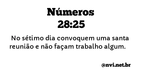 NÚMEROS 28:25 NVI NOVA VERSÃO INTERNACIONAL