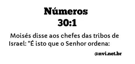 NÚMEROS 30:1 NVI NOVA VERSÃO INTERNACIONAL