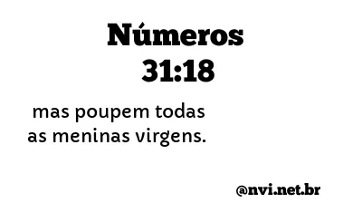 NÚMEROS 31:18 NVI NOVA VERSÃO INTERNACIONAL