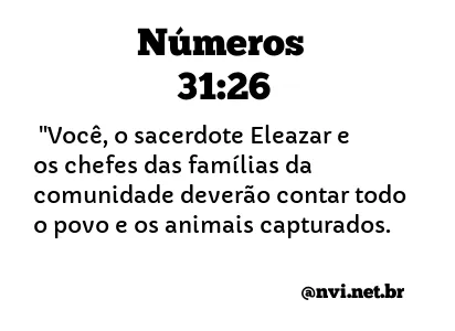 NÚMEROS 31:26 NVI NOVA VERSÃO INTERNACIONAL