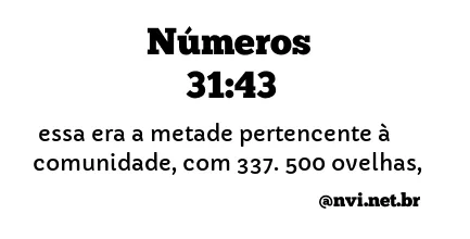 NÚMEROS 31:43 NVI NOVA VERSÃO INTERNACIONAL