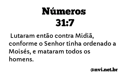 NÚMEROS 31:7 NVI NOVA VERSÃO INTERNACIONAL