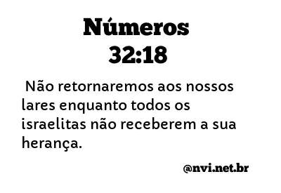 NÚMEROS 32:18 NVI NOVA VERSÃO INTERNACIONAL