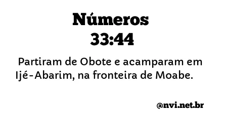 NÚMEROS 33:44 NVI NOVA VERSÃO INTERNACIONAL