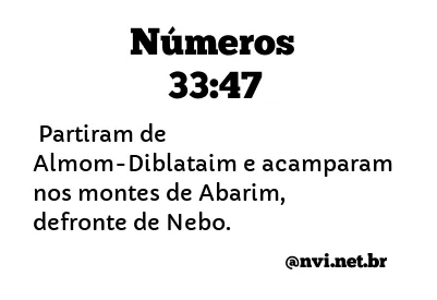 NÚMEROS 33:47 NVI NOVA VERSÃO INTERNACIONAL