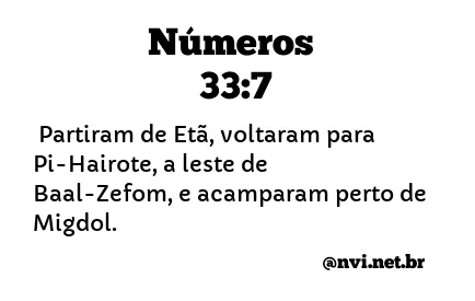 NÚMEROS 33:7 NVI NOVA VERSÃO INTERNACIONAL