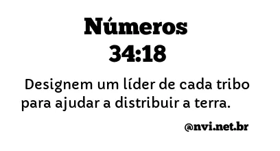 NÚMEROS 34:18 NVI NOVA VERSÃO INTERNACIONAL