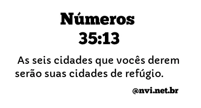 NÚMEROS 35:13 NVI NOVA VERSÃO INTERNACIONAL