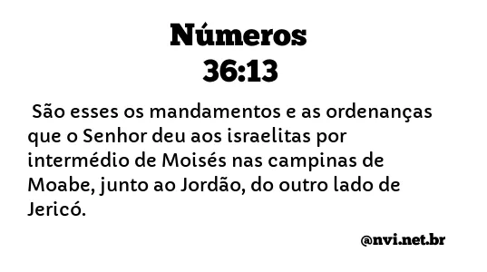 NÚMEROS 36:13 NVI NOVA VERSÃO INTERNACIONAL