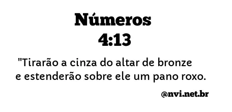 NÚMEROS 4:13 NVI NOVA VERSÃO INTERNACIONAL